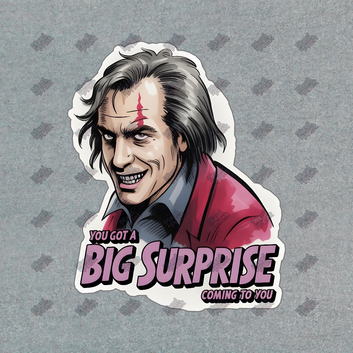 Eerie Horror Sticker You Got a Big Surprise Perfect for Pop Culture #8980