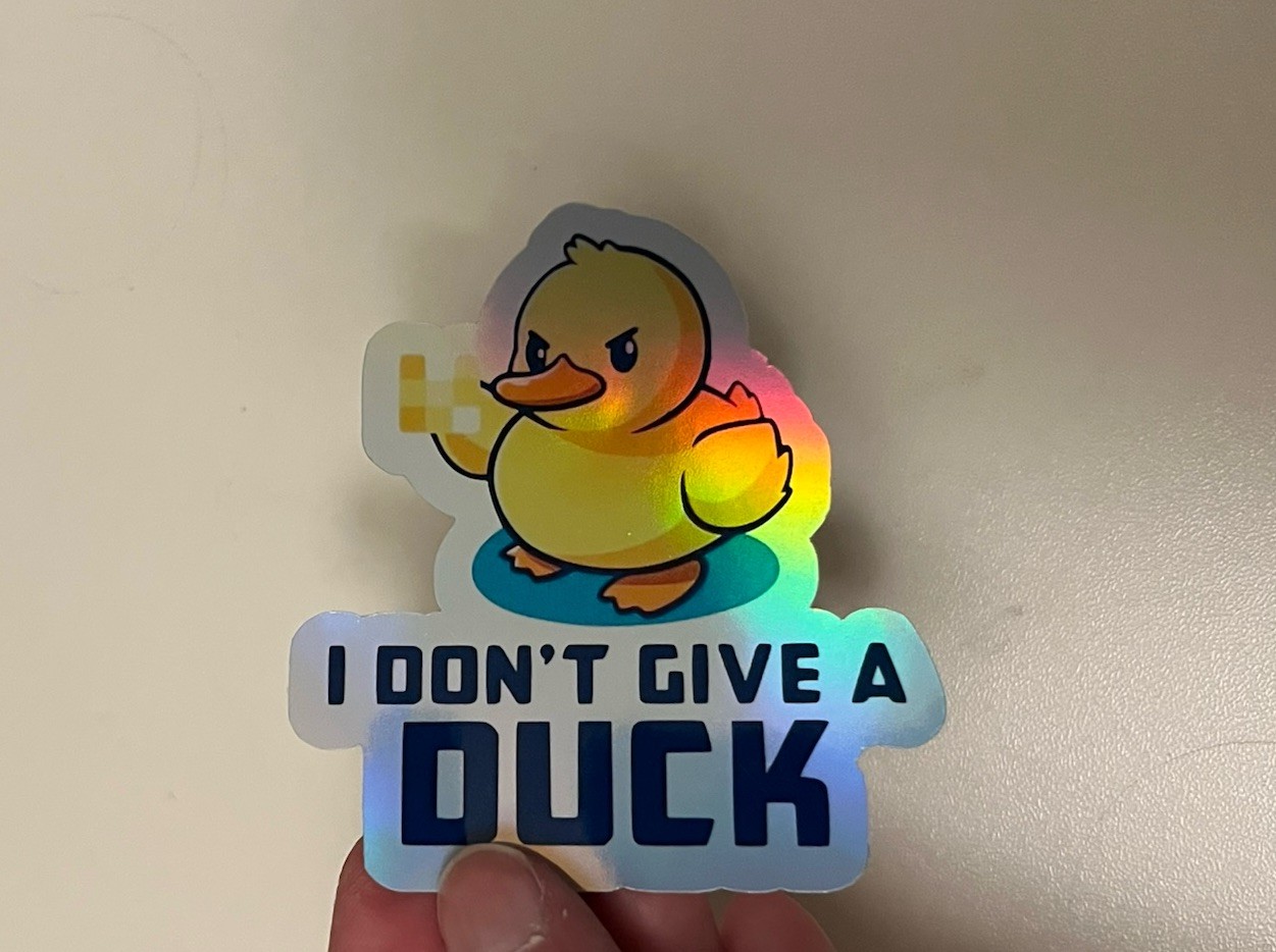 I Don’t Give A Duck Humor Holographic 3 inch Sticker