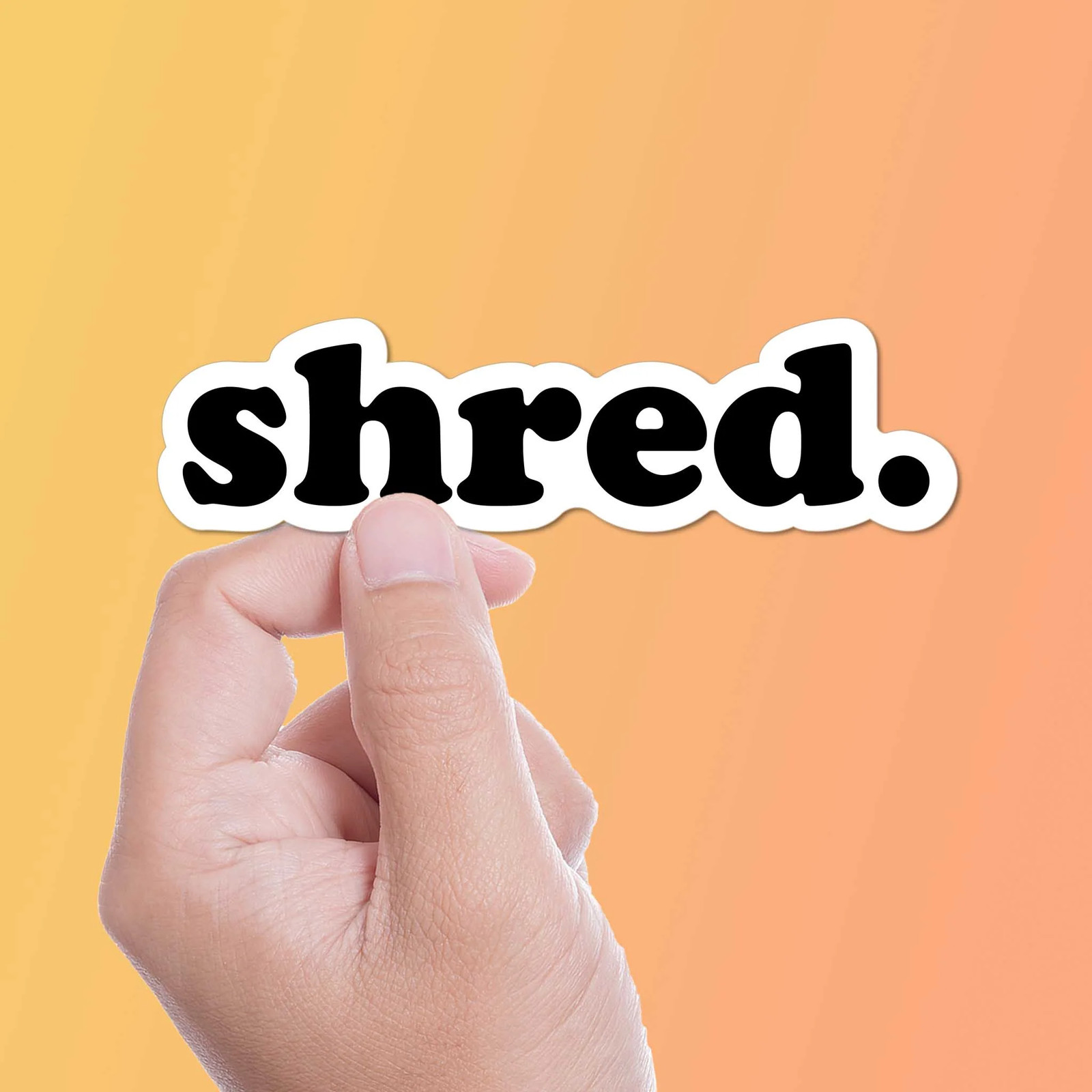Shred Sticker