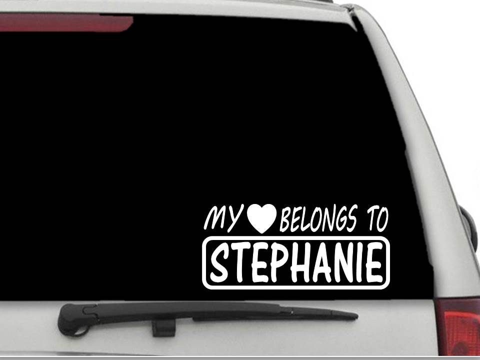 MY HEART BELONGS TO STEPHANIE Decal Sticker CW4913
