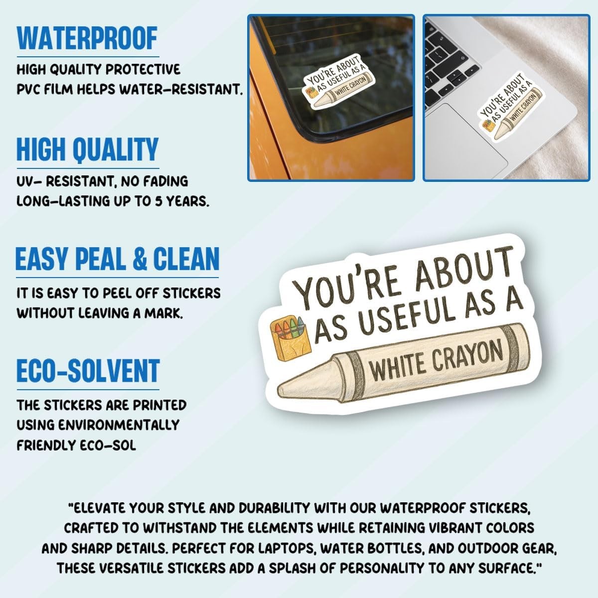 3Pcs You’re About as Useful as a White Crayon Sticker Sarcastic Gift for Humor L