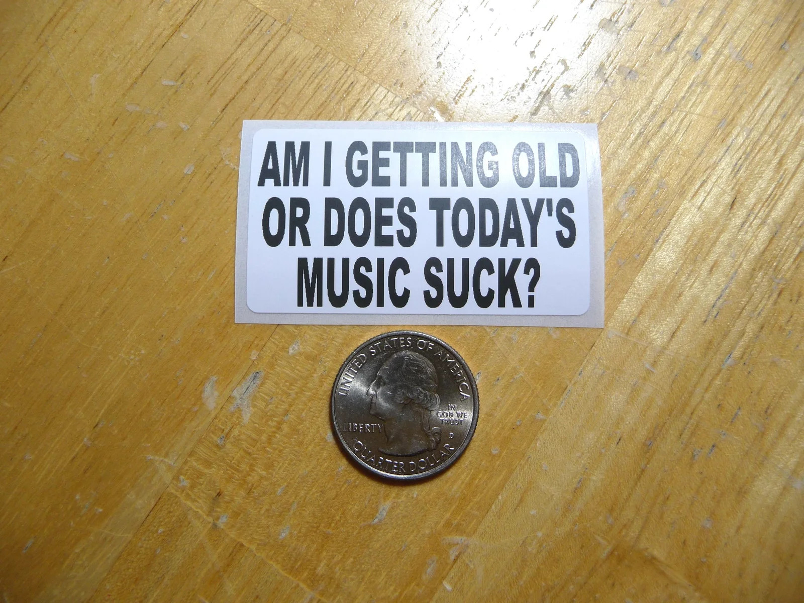 AM I GETTING OLD OR TODAY'S MUSIC SUCK STICKER DECAL 1 – 50 BULK PACK FUNNY