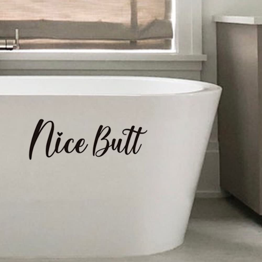 Nice Butt Funny Bathroom Wall Art Sign 11"x4" Vinyl Decal
