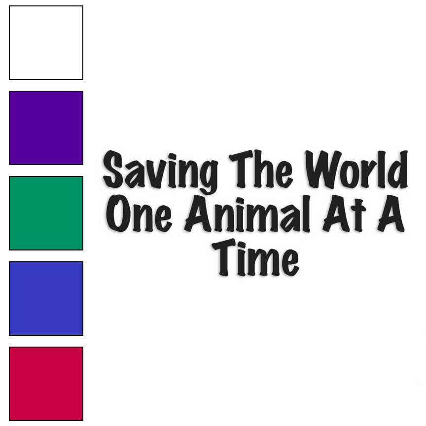 Saving World One Animal, Vinyl Decal Sticker, Multiple Colors & Sizes #3528