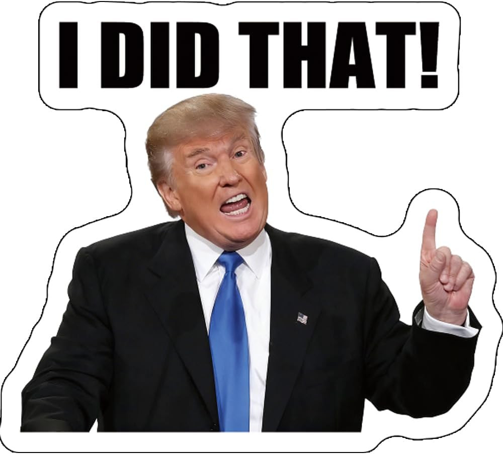 I Did That Trump Sticker 100Pcs, 2 X 1.8 Inch Gas Pump Decals, Waterproof & Weat