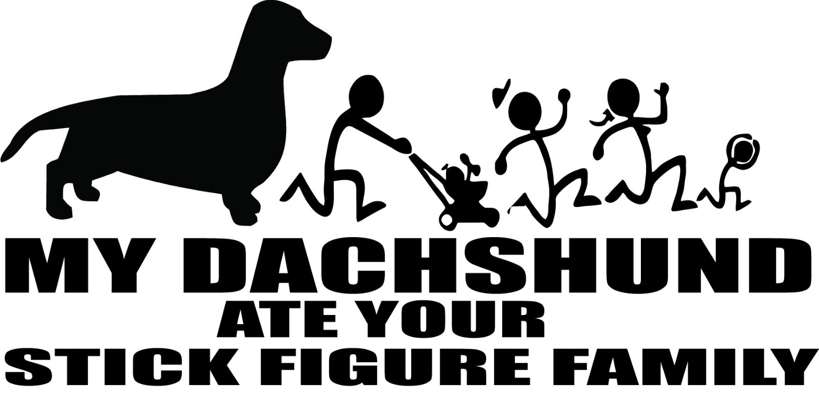 Dachshund Decal: 'My Dog Ate Your Stick Figure Family' Sticker #9038S