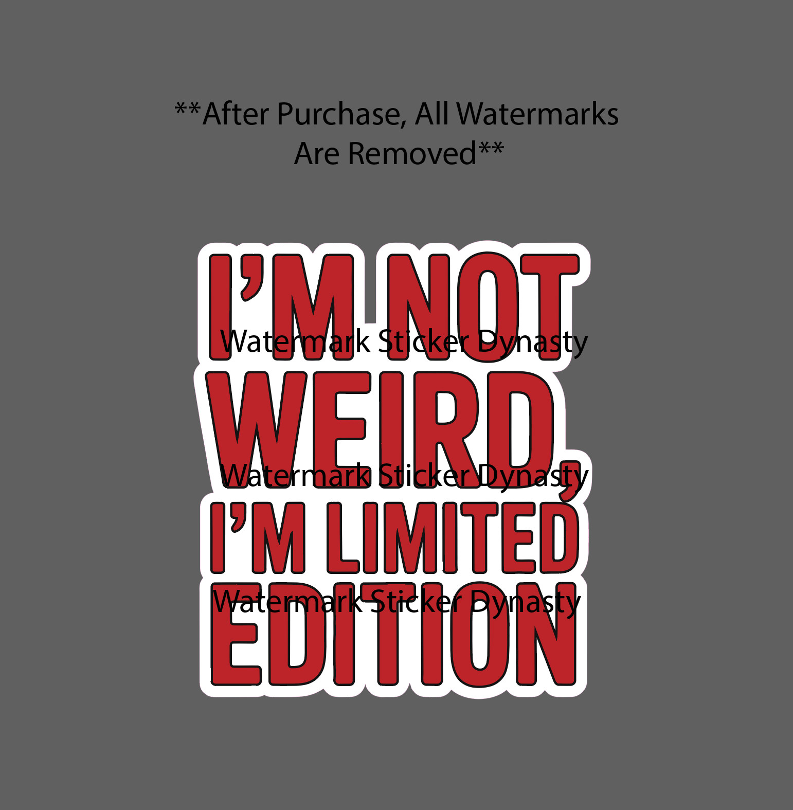 I'm Not Weird I'm Limited Edition Sticker Waterproof Decal Quote Funny Gift NEW
