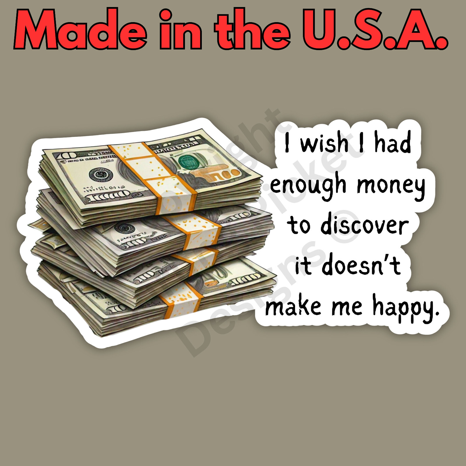 Enough Money To Make Me Happy Funny Dad Joke 3" Vinyl Sticker