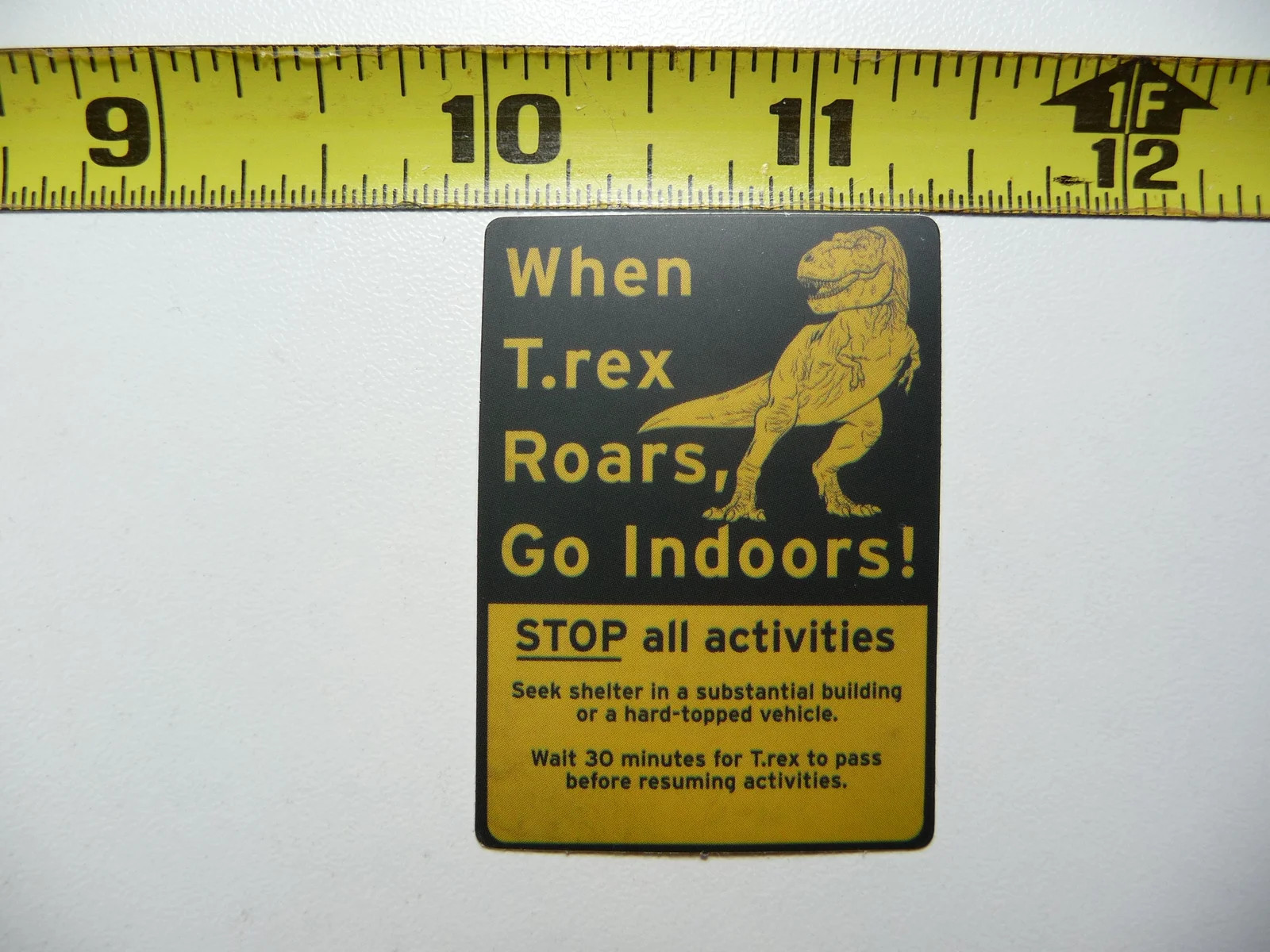 WHEN T-REX ROARS GO INDOORS DINOSAUR SMALL STICKER DECAL FUNNY FOR WALL DOOR