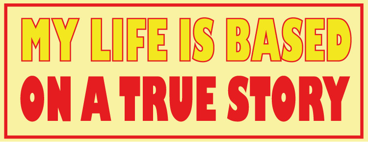 My life is based on a true story Red Car Bumper Sticker Decal