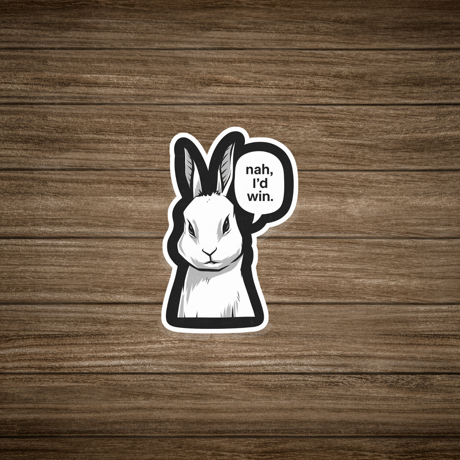 Sassy Bunny Rabbit Sticker – Nah, I'd Win – Cute Animal Vinyl Decal #1763