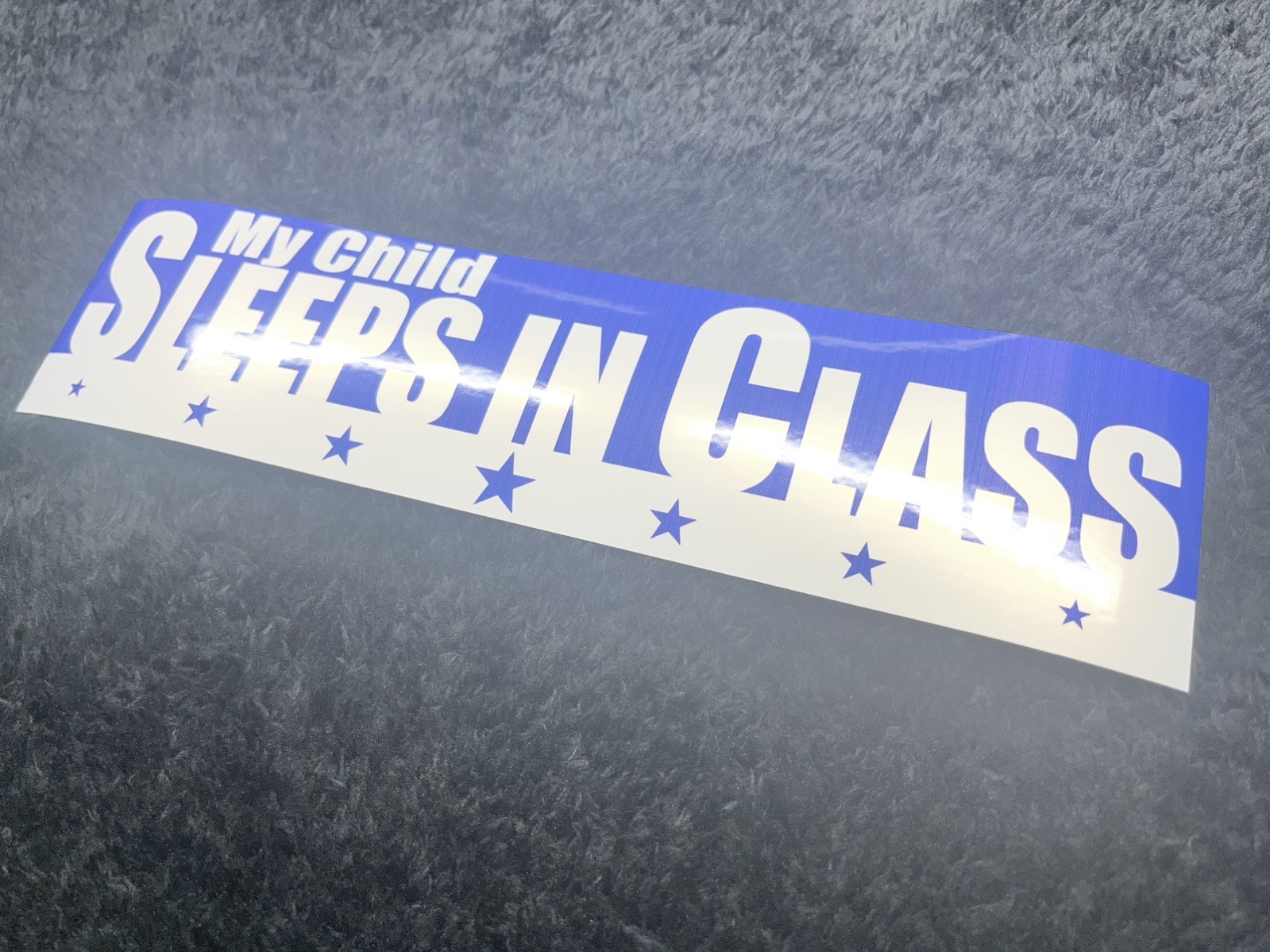 My Child Sleeps In Class- Vinyl Bumper Sticker (2.83”x11”) –