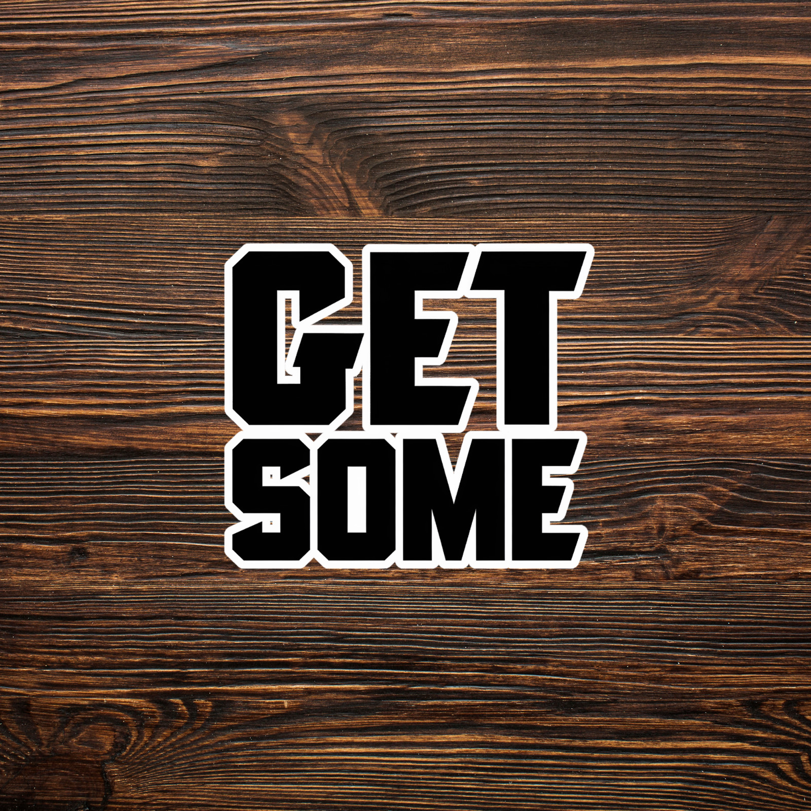 Get Some – Motivational Fitness Workout Gym Decal Sticker #1786