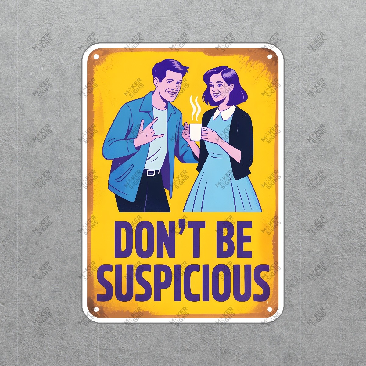 Dont Be Suspicious Fun Pop Culture Sign Brooklyn Nine Nine Inspired #7445