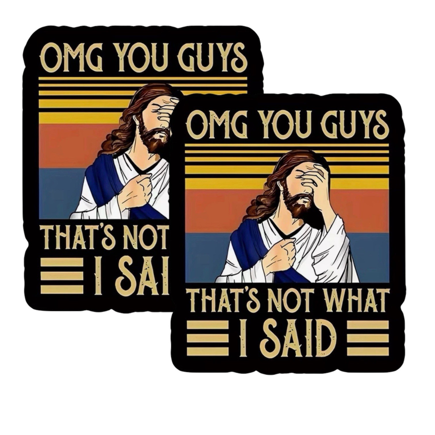 2 PACK Jesus “OMG You Guys That's Not What I Said" Retro 2” Vinyl Sticker SetLot