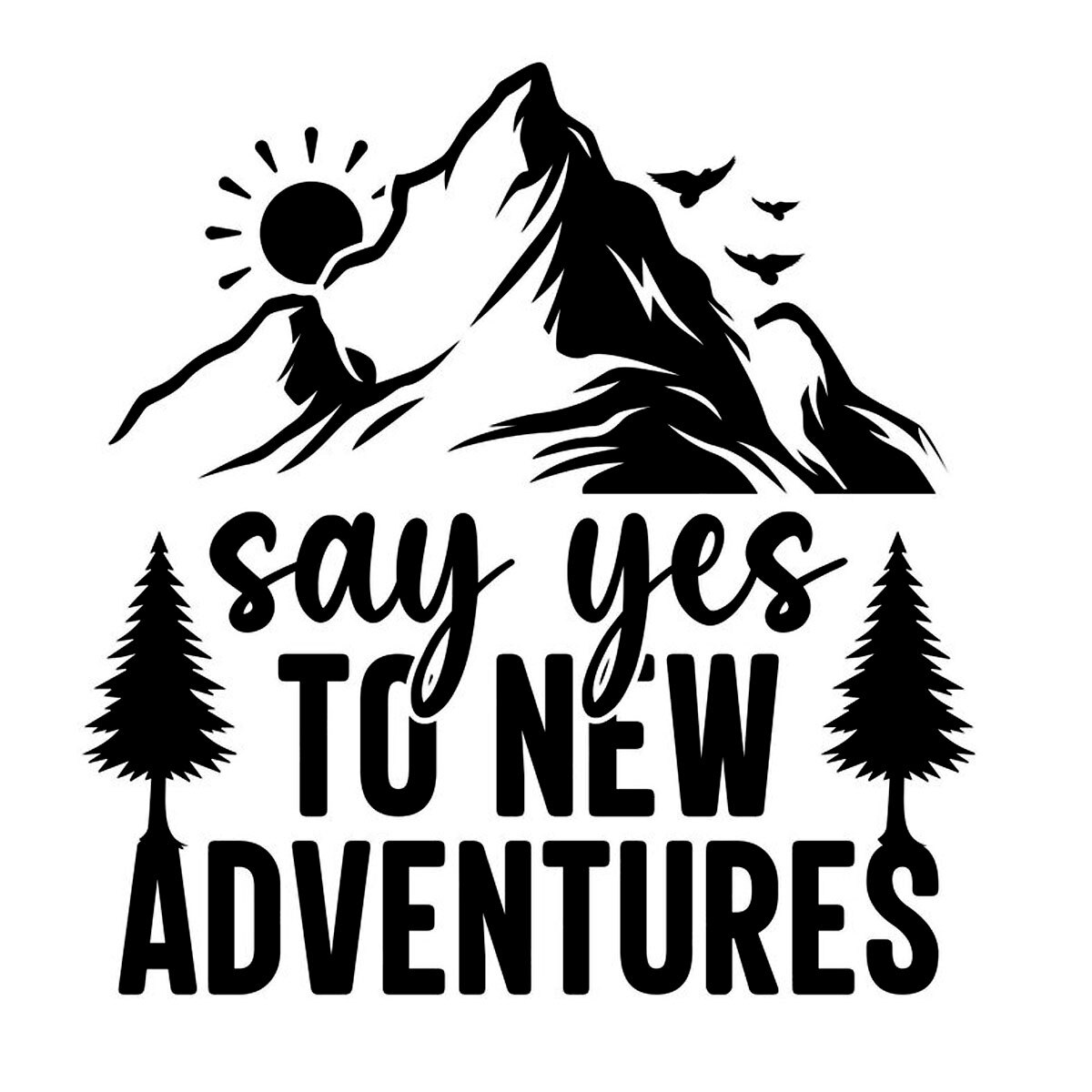 Say Yes to New Adventures TWO Pack 5" Vinyl Decal Car Truck Window Tablet