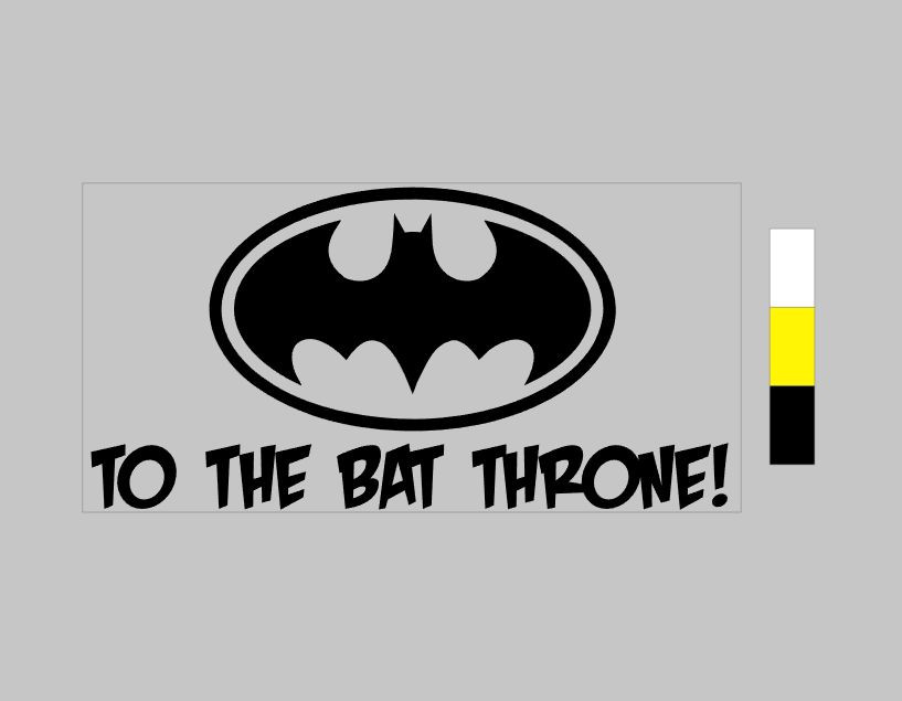 Custom 4"x8" To The Bat Throne! Batman Toilet Humor-Vinyl Decal Sticker bathroom