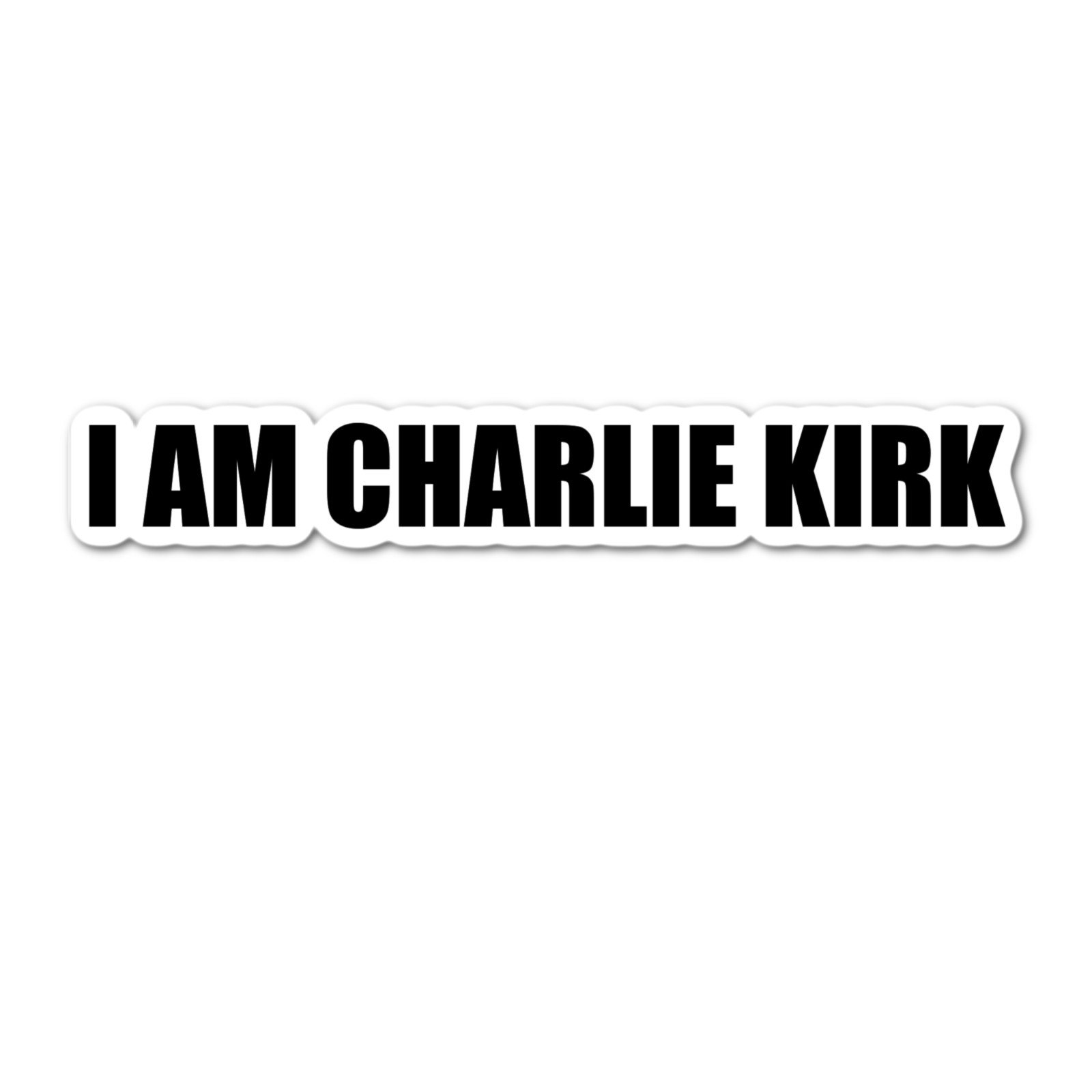6" I am Charlie Kirk turning point laminated Sticker Freedom USA maga right usa