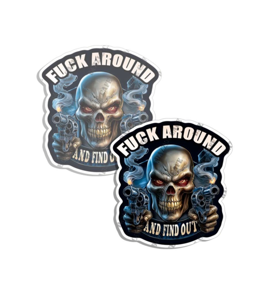 F around and find out Sticker Vinyl waterproof Skull Revolver Made in USA 2 PACK