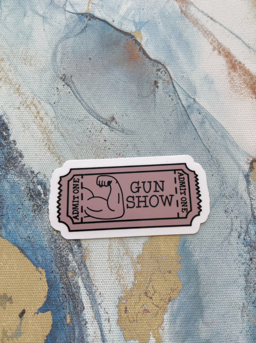 Gun Show Sticker I Gloss or Holographic Laminate l Waterproof Decal
