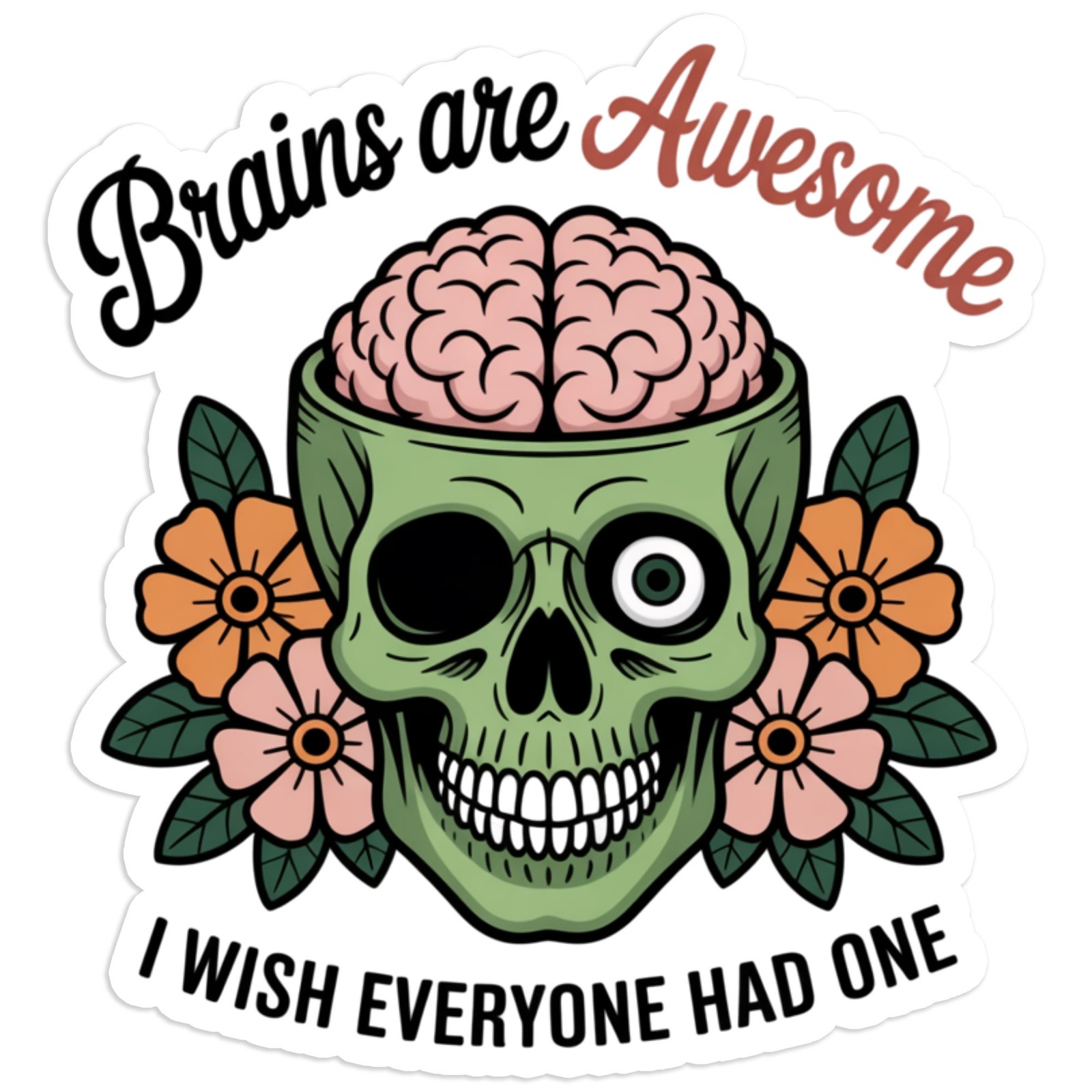 Wish Everyone Had a Brain – Vinyl Decal Sticker – Car Window Laptop – #1749