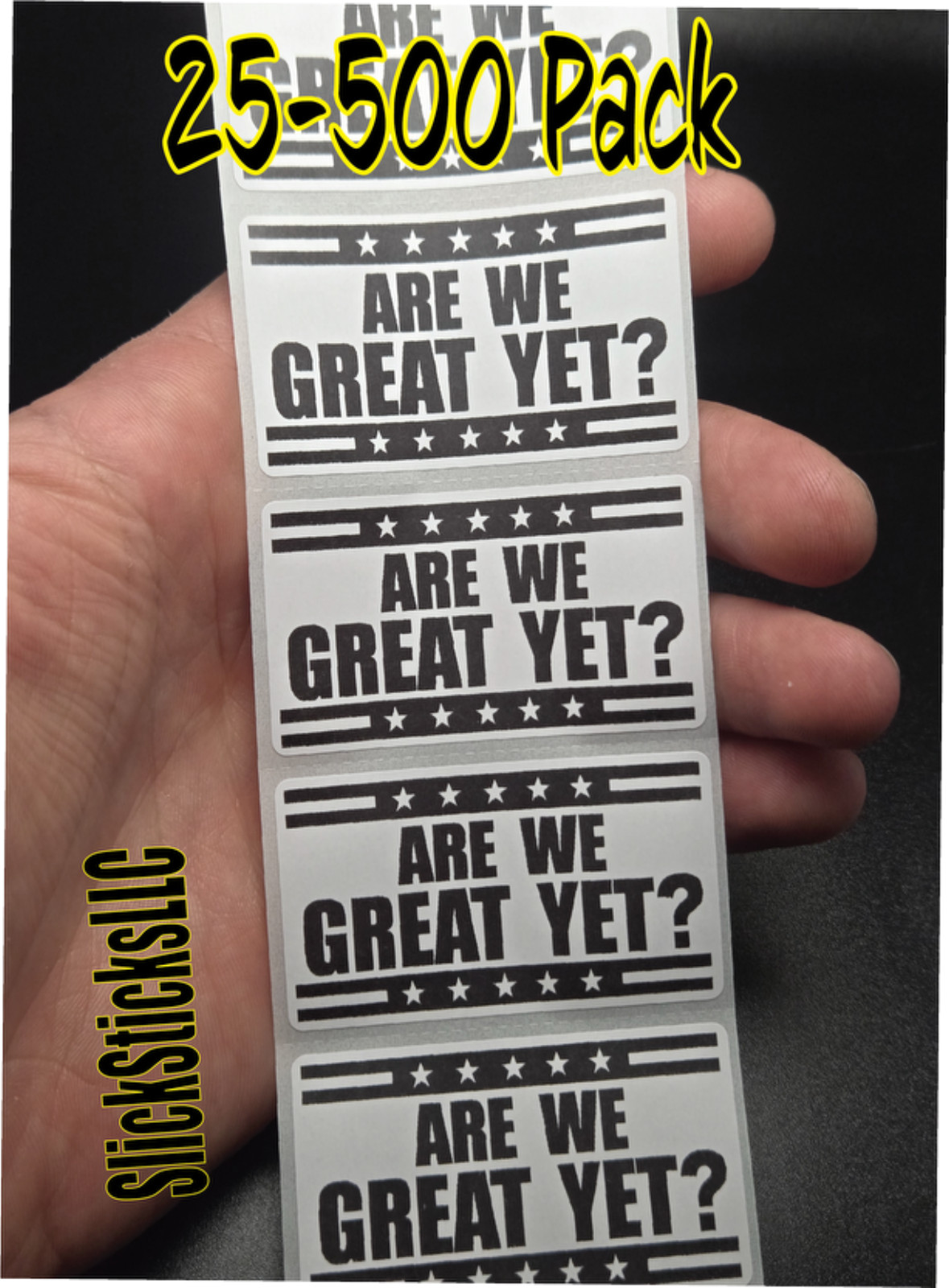 "ARE WE GREAT YET?" 25-500 BULK Pack stickers decals labels impeach trump elon