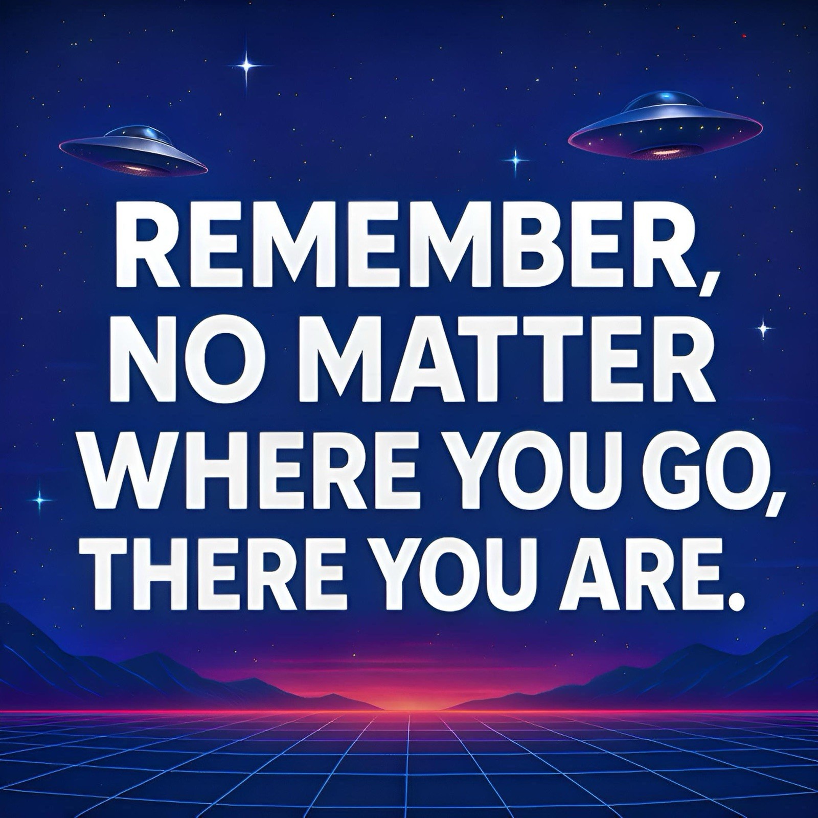 STICKER No Matter Where You Go There You Are 80s Retro Gen X Saying Deep Thought