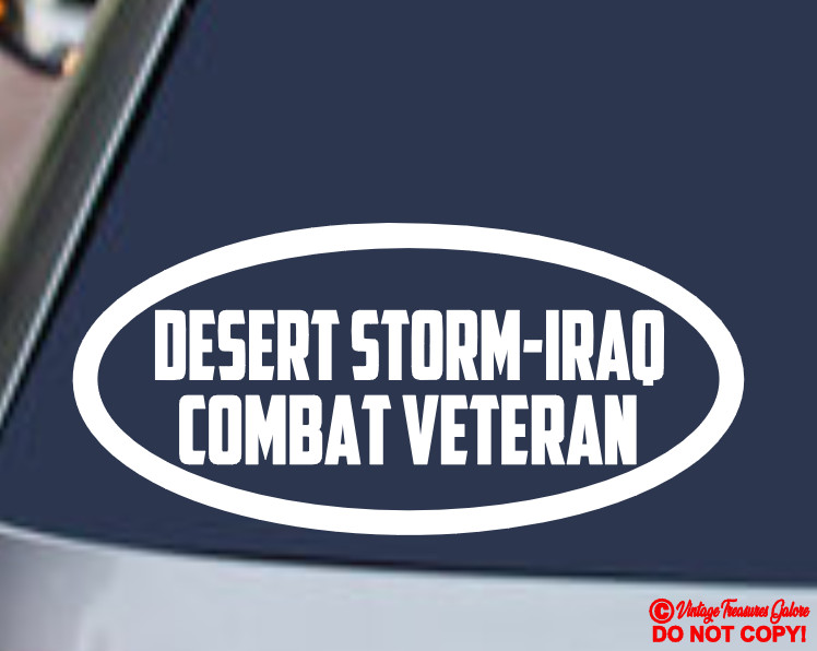 DESERT STORM IRAQ COMBAT VETERAN Vinyl Decal Sticker Car Window Bumper Military