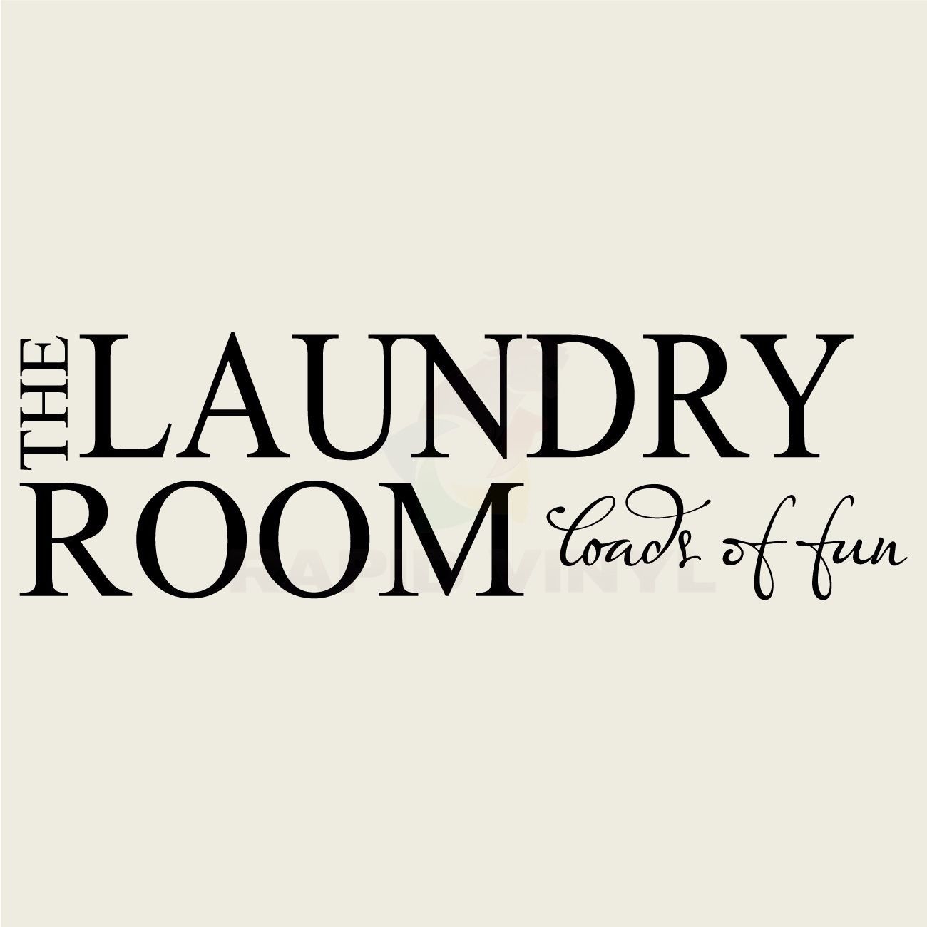 THE LAUNDRY ROOM LOADS OF FUN Wall Decal Wall Sticker Home Laundry Room Wall Art