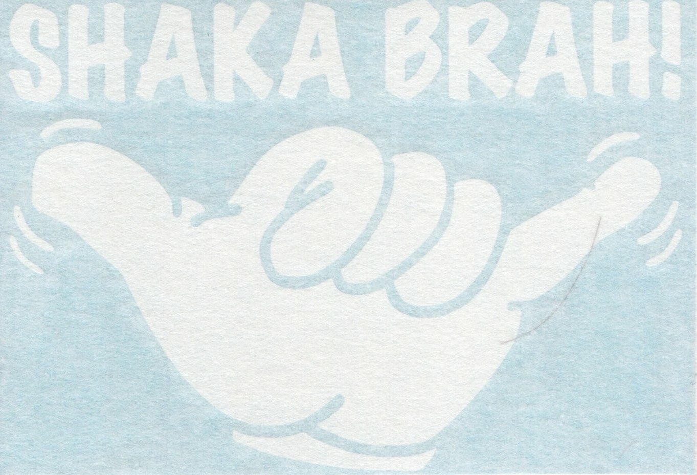 Shaka Brah – Hawaii Aloha Surf Laptop Car Bumper Vinyl Decal Sticker 05032
