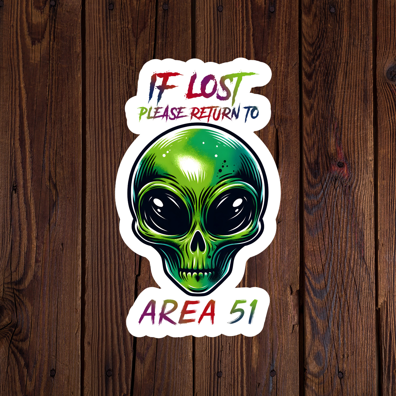 Alien sticker vinyl decal if lost please return to area 51 UFO funny novelty