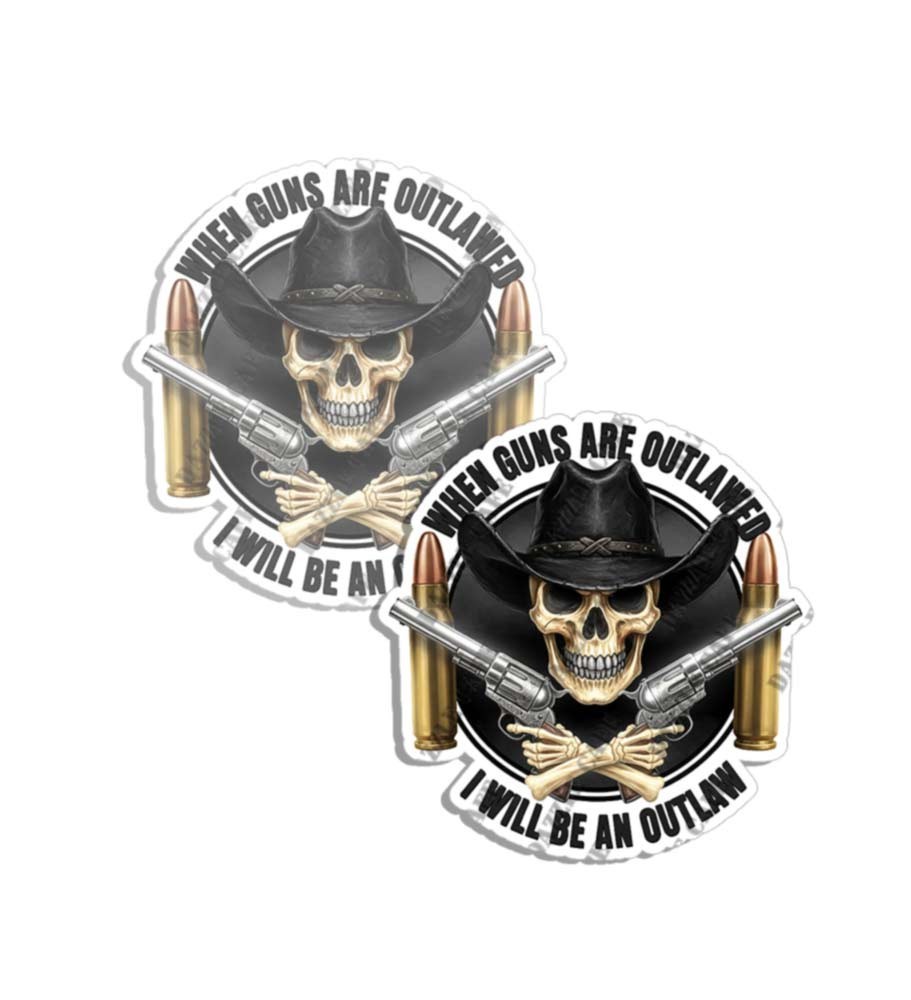 When Guns Are Outlawed I will be an Outlaw Window Decal Sticker Made in USA 2 PK