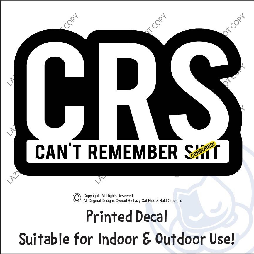 CRS Cant Remember S*** Decal Sticker Memory Old Age Fog Adulting Mom Life Forget