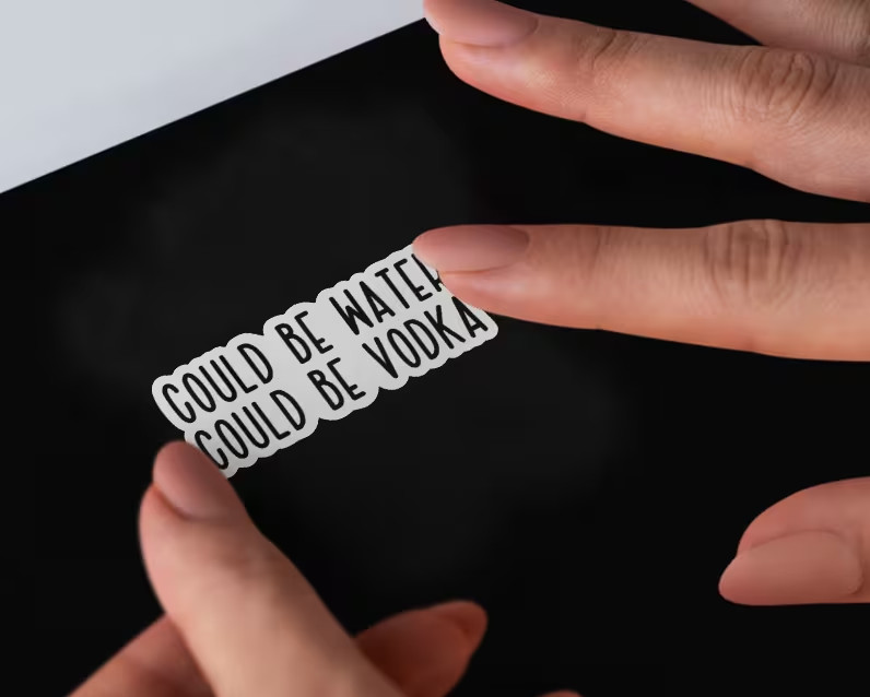 "Could Be Water Could Be Vodka" Sticker, Funny Vinyl, Single Use, Self-adhesive