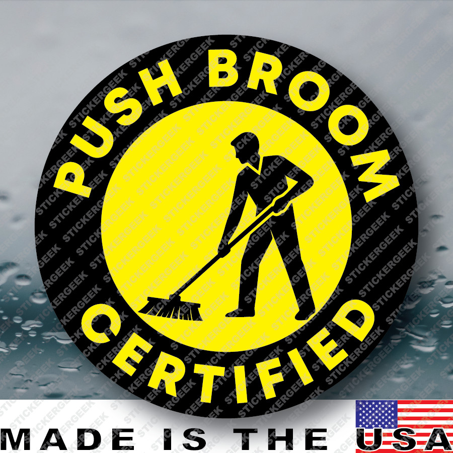 Push Broom Certified Funny Hard Hat Helmet Gag Prank Joke Sticker 2IN