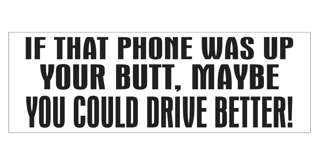 Cell Phone Driving Funny Bumper Sticker or Helmet Sticker D7173