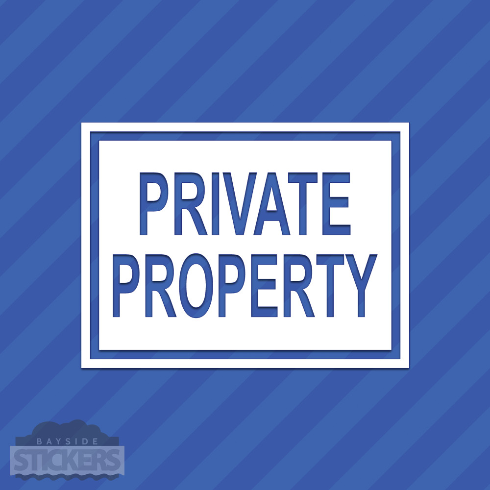 Private Property Sign Vinyl Decal Sticker