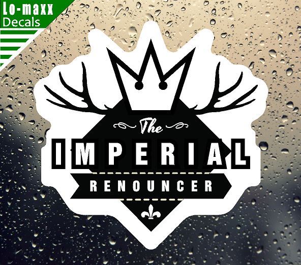 The Imperial Renouncer Superior Quality Various Sizes Printed Vinyl Sticker
