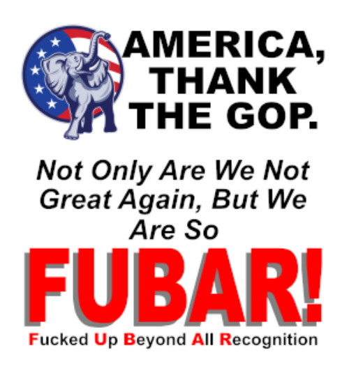 Anti-GOP, Thank GOP For Making America FUBAR, Vinyl Sticker 2.75"W x 3.0"H