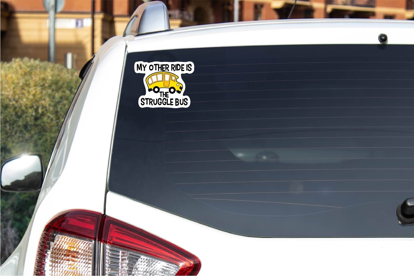 My Other Ride Is The Struggle Bus Decal Sticker Adult Life Funny Short School