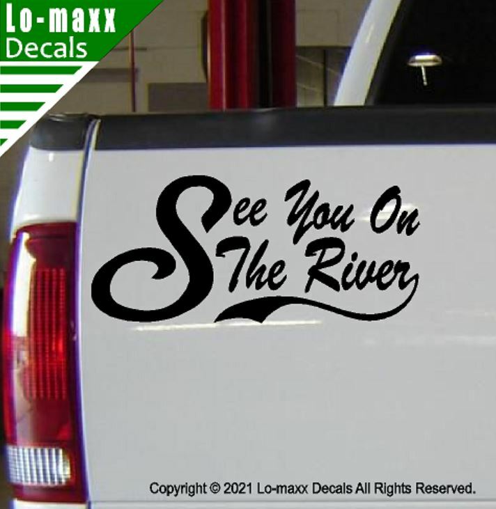 See You On The River Whitewater Kayaking Canoeing Rafting Die Cut Vinyl Decal