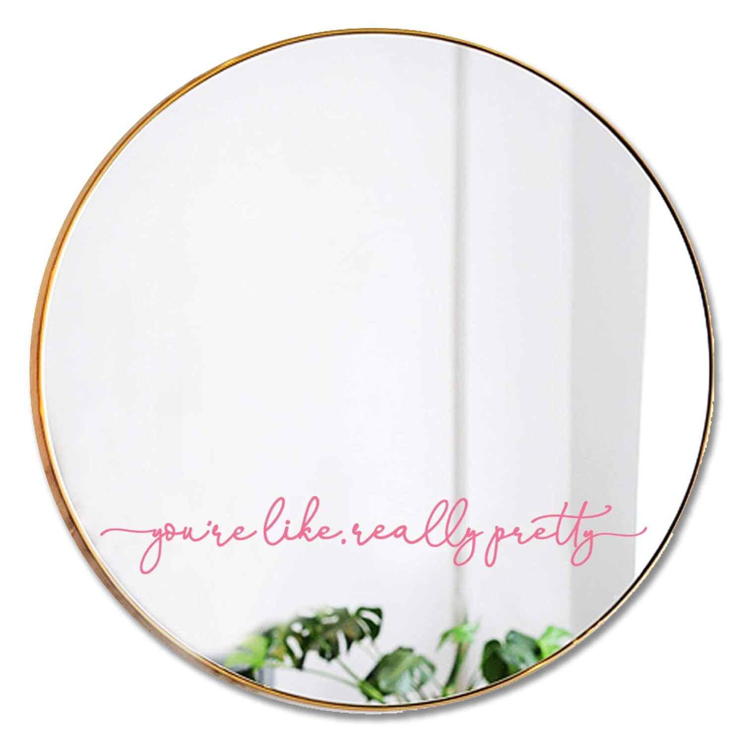 You'Re like Really Pretty Mirror Decal Vinyl Decal Bathroom Decor Pink Color 15X