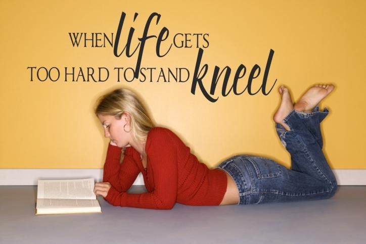 When Life Gets too Hard to Stand Kneel Vinyl Wall Decal 22"x8" [Religious 6]