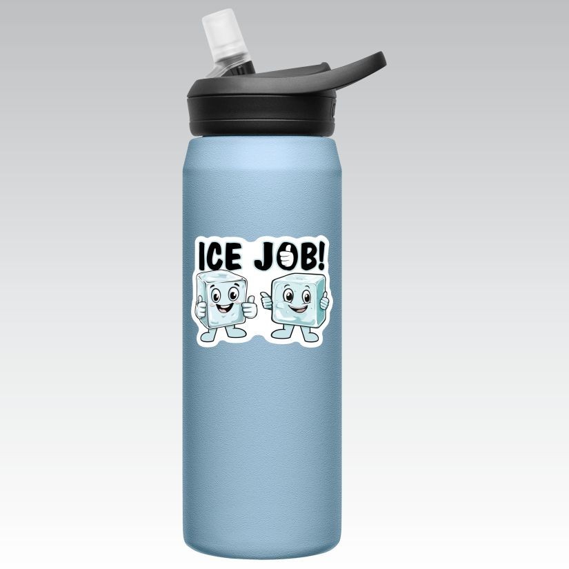 ICE JOB! Funny Sticker, Peel N' Stick, Different Sizes