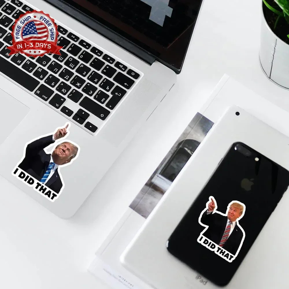 I Did that Trump Stickers, 100 Pcs Trump I Did that Stickers, Funny I Did that S
