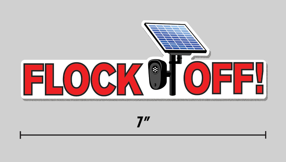 Anti-Flock Sticker "Flock Off" Surveillance Camera 7" Vinyl Decal