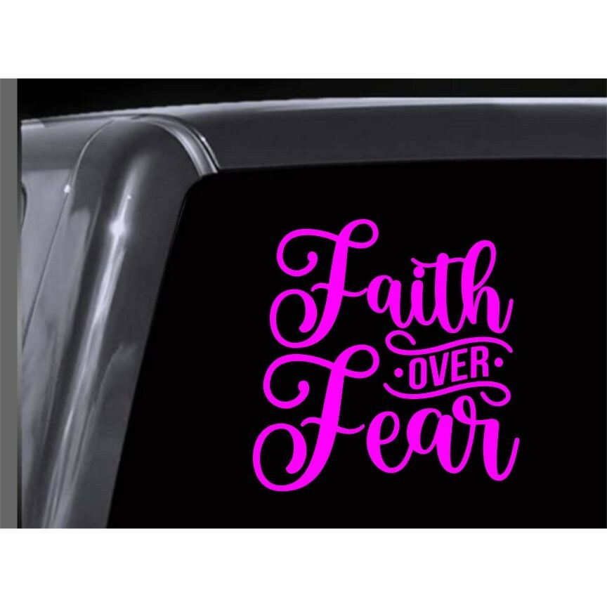 FAITH OVER FEAR vinyl decal Car, Truck, Window, Wall, Mirror, Bumper, Laptop