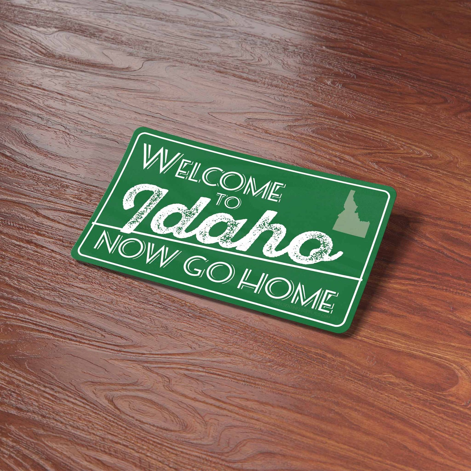 Welcome to Idaho Now Go Home Sticker