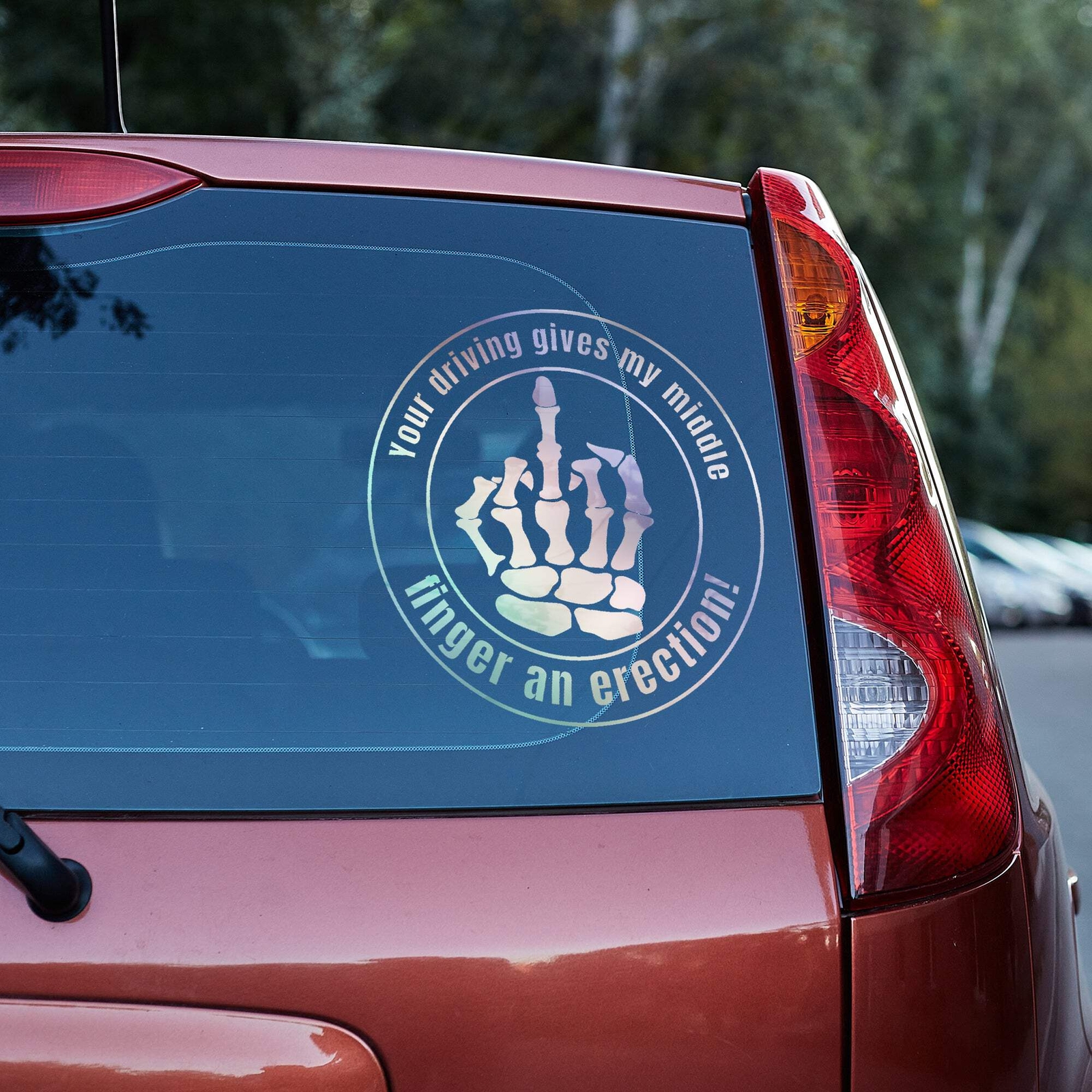 Your driving gives my middle finger an erection Vinyl decal car truck van funny