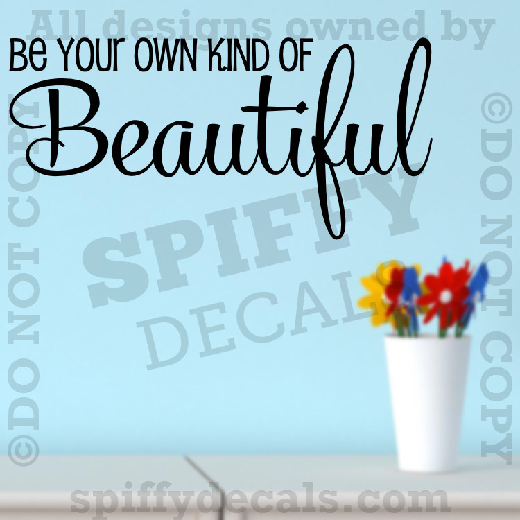 Be Your Own Kind Of Beautiful Quote Vinyl Wall Decal Lettering Decor Sticker